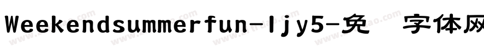 Weekendsummerfun-ljy5字体转换