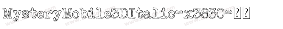 MysteryMobile3DItalic-x3830字体转换
