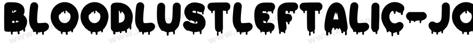 BloodlustLeftalic-jOa7字体转换