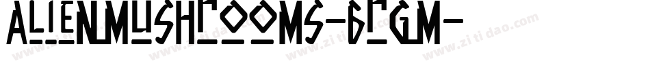 AlienMushrooms-6rgM字体转换