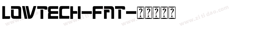 LowTech-Fat字体转换