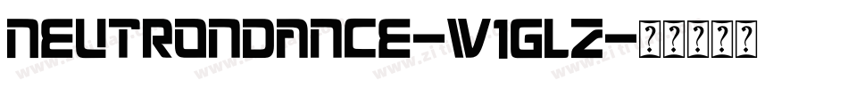 NeutronDance-w1GLZ字体转换
