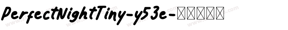 PerfectNightTiny-y53e字体转换