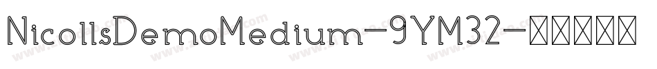 NicollsDemoMedium-9YM32字体转换 NicollsDemoMedium-9YM32字体转换
