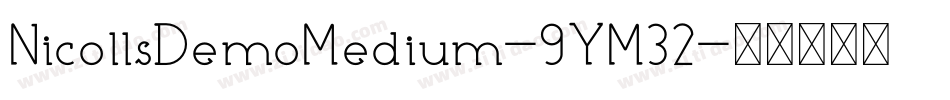 NicollsDemoMedium-9YM32字体转换 NicollsDemoMedium-9YM32字体转换