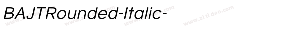 BAJTRounded-Italic字体转换