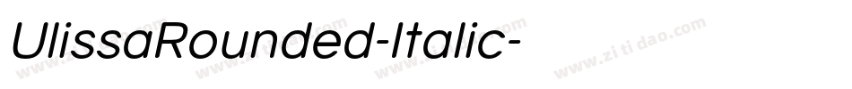 UlissaRounded-Italic字体转换