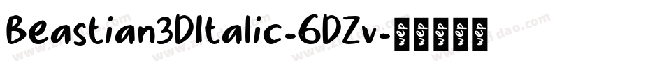 Beastian3DItalic-6DZv字体转换