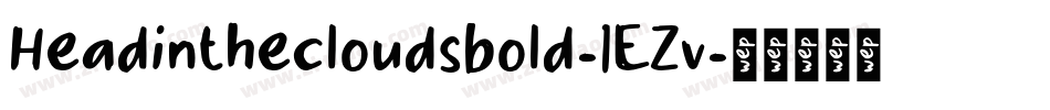 Headinthecloudsbold-1EZv字体转换