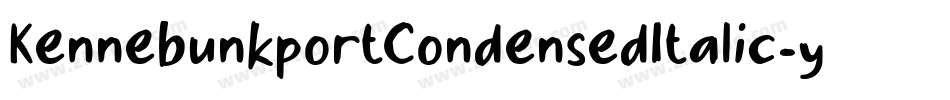 KennebunkportCondensedItalic-y9zV字体转换 KennebunkportCondensedItalic-y9zV字体转换