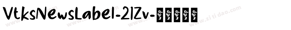 VtksNewsLabel-21Zv字体转换