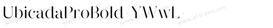 UbicadaProBold-YWwL字体转换