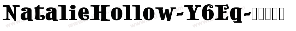 NatalieHollow-Y6Eq字体转换