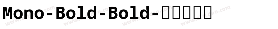 Mono-Bold-Bold字体转换