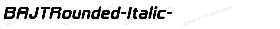 BAJTRounded-Italic字体转换