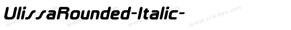 UlissaRounded-Italic字体转换