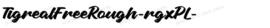 TigrealFreeRough-rgxPL字体转换