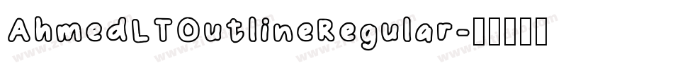 AhmedLTOutlineRegular字体转换