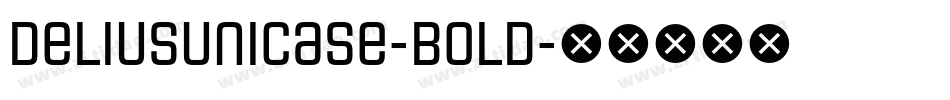 DeliusUnicase-Bold字体转换