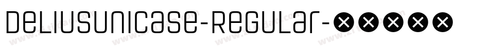 DeliusUnicase-Regular字体转换 DeliusUnicase-Regular字体转换