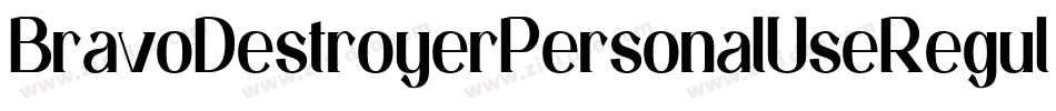BravoDestroyerPersonalUseRegular-Rz6M字体转换