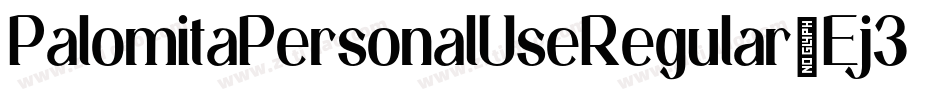 PalomitaPersonalUseRegular-Ej3r字体转换 PalomitaPersonalUseRegular-Ej3r字体转换