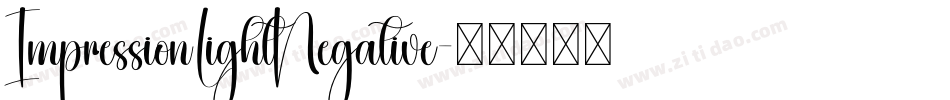 ImpressionLightNegative字体转换