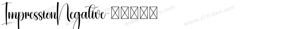 ImpressionNegative字体转换