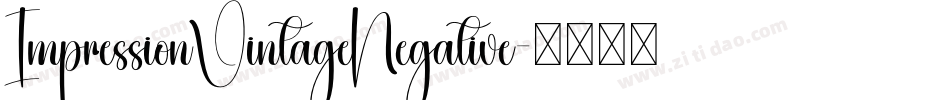 ImpressionVintageNegative字体转换