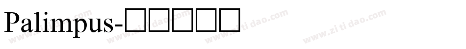 Palimpus字体转换