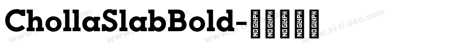 ChollaSlabBold字体转换
