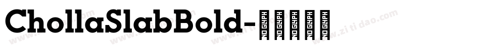 ChollaSlabBold字体转换