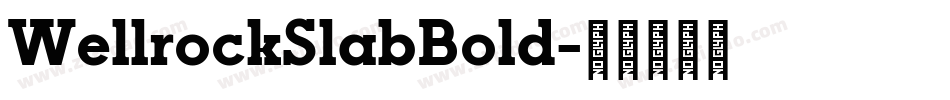 WellrockSlabBold字体转换