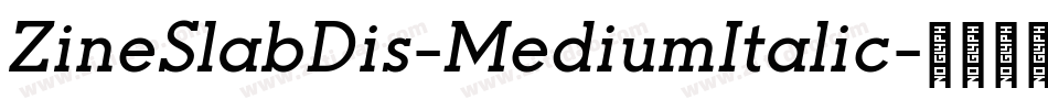 ZineSlabDis-MediumItalic字体转换