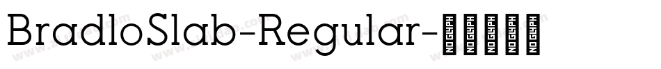 BradloSlab-Regular字体转换