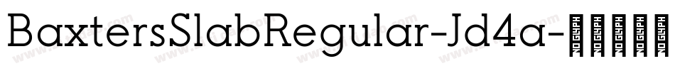 BaxtersSlabRegular-Jd4a字体转换