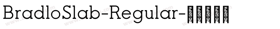 BradloSlab-Regular字体转换