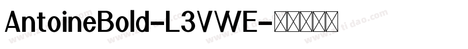 AntoineBold-L3VWE字体转换