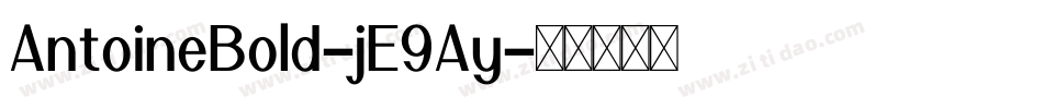 AntoineBold-jE9Ay字体转换