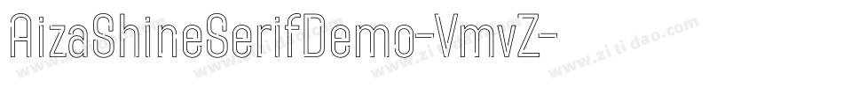 AizaShineSerifDemo-VmvZ字体转换
