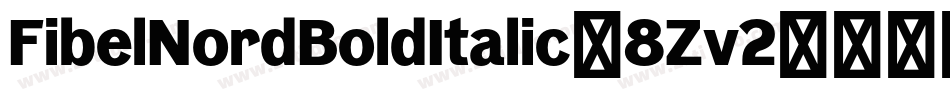 FibelNordBoldItalic-8Zv2字体转换