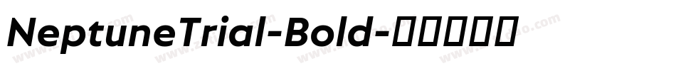 NeptuneTrial-Bold字体转换