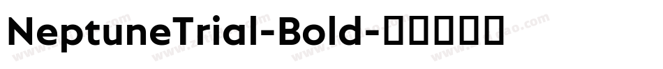 NeptuneTrial-Bold字体转换
