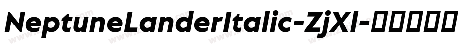 NeptuneLanderItalic-ZjXl字体转换