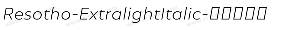 Resotho-ExtralightItalic字体转换