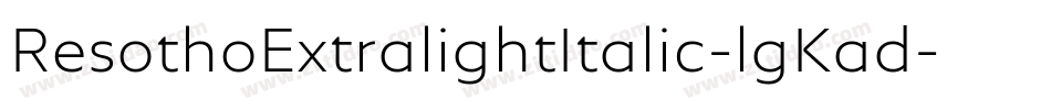 ResothoExtralightItalic-lgKad字体转换