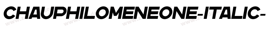 ChauPhilomeneOne-Italic字体转换 ChauPhilomeneOne-Italic字体转换