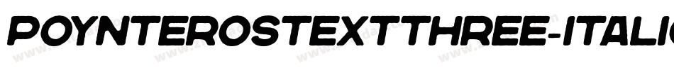 PoynterOSTextThree-Italic字体转换