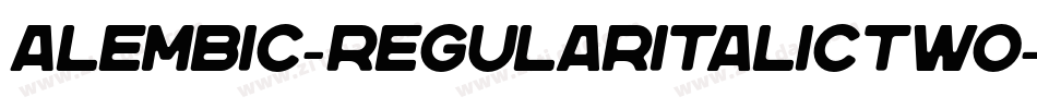 Alembic-RegularItalicTwo字体转换