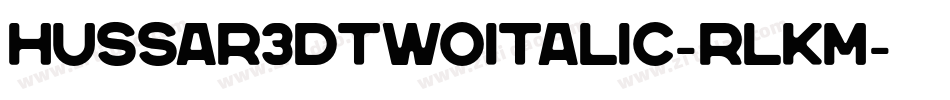 Hussar3dTwoItalic-RLKM字体转换